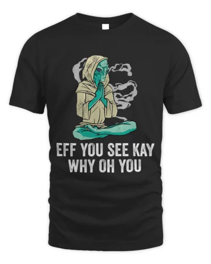 EFF You See Kay Why Oh You 2Vintage Meditating Yoga Alien