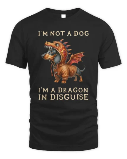 I’m Not A Dog, I’m A Dragon In Disguise.