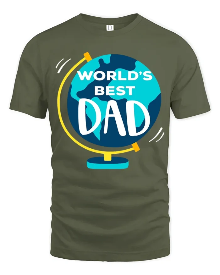 World’s Best Dad Father’s Day Globe T-Shirt - military green t-shirt on white background