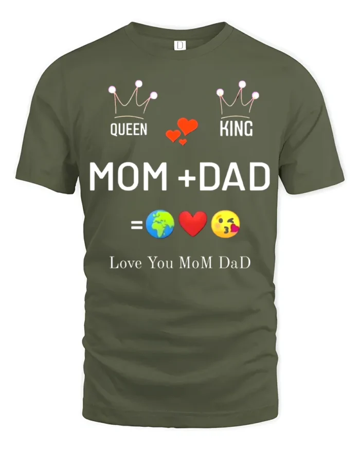 Queen King Mom Dad Family Love T-Shirt Gift - military green t-shirt on white background