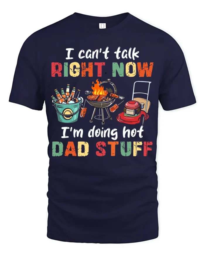 Hot Dad Stuff Funny Father’s Day T-Shirt - navy t-shirt on white background