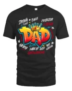 King Dad Attributes Tee Strong Loving Father’s Day T-Shirt Gift for Papa - black t-shirt on white background