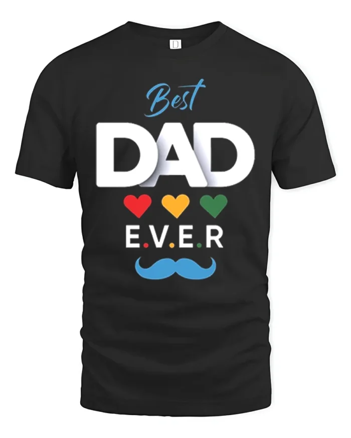 Best Dad Ever Hearts Tee Loving Father’s Day T-Shirt Gift for Awesome Dads - black t-shirt on white background