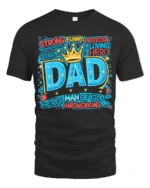 Best Dad Ever Crown Tee Strong Funny Protector Father’s Day T-Shirt for Him - black t-shirt on white background