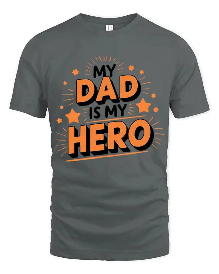 My Dad My Hero Tee Loving Father’s Day T-Shirt Gift for Best Dads - gray t-shirt on white background