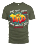 King Dad Attributes Tee Strong Loving Father’s Day T-Shirt Gift for Papa - military green t-shirt on white background