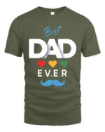 Best Dad Ever Hearts Tee Loving Father’s Day T-Shirt Gift for Awesome Dads - military green t-shirt on white background