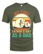 First Father’s Day Fist Bump Tee New Dad T-Shirt for Proud Fathers - military green t-shirt on white background
