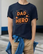 My Dad My Hero Tee Loving Father’s Day T-Shirt Gift for Best Dads - model wearing navy shirt, hands in pockets