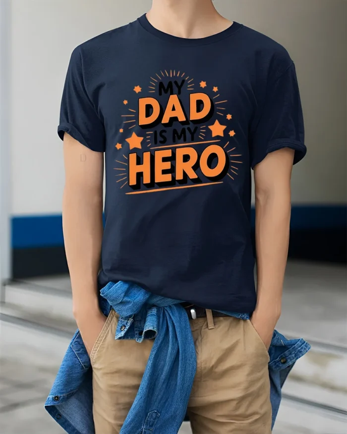 My Dad My Hero Tee Loving Father’s Day T-Shirt Gift for Best Dads - model wearing navy shirt, hands in pockets