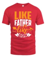 Father Son Matching Quote T-Shirt Funny Family Tee for Dad and Kids Gift Idea - red t-shirt on white background