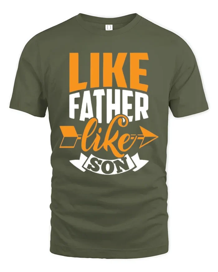 Father Son Matching Quote T-Shirt Funny Family Tee for Dad and Kids Gift Idea - military green t-shirt on white background