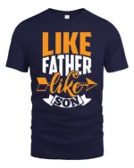 Father Son Matching Quote T-Shirt Funny Family Tee for Dad and Kids Gift Idea - navy t-shirt on white background