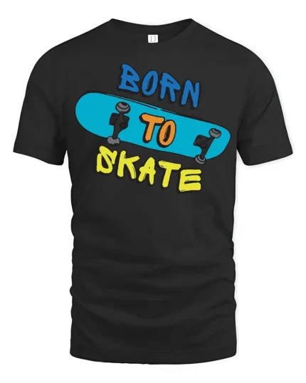 Born to Skate T-Shirt Cool Graphic Tee for Skaters - black t-shirt on white background