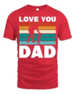 Vintage Love You Dad T-Shirt Cute Father Gift Tee - red t-shirt on white background