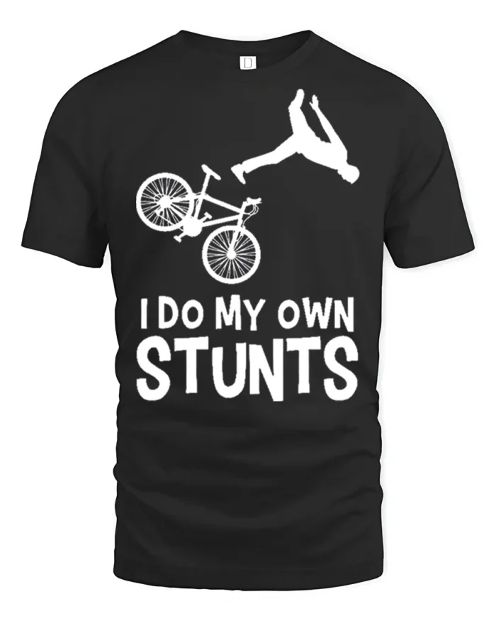 I Do My Own Stunts T-Shirt Funny Bike Fall Graphic Tee - black t-shirt on white background