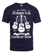 Retirement Plan Playing My Guitar T-Shirt Music Lover - navy t-shirt on white background