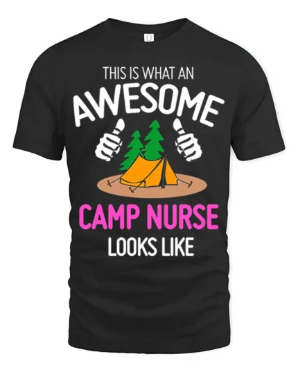 Awesome Camp Nurse T-Shirt Funny Outdoor Camping Tee - black t-shirt on white background