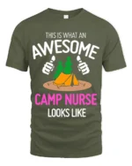 Awesome Camp Nurse T-Shirt Funny Outdoor Camping Tee - military green t-shirt on white background