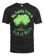 Funny Family Tree T-Shirt My Family Is Full of Nuts Tee - black t-shirt on white background