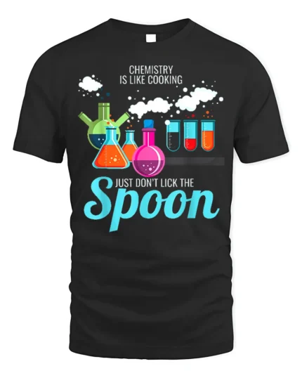Funny Chemistry T-Shirt Don’t Lick the Spoon Tee - black t-shirt on white background