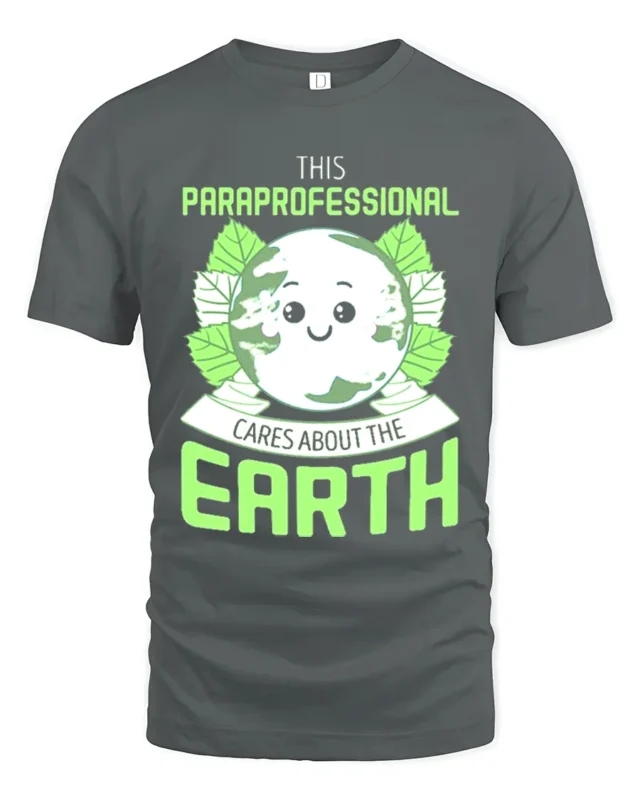 Paraprofessional Earth Day T-Shirt Eco Friendly Graphic Tee - gray t-shirt on white background
