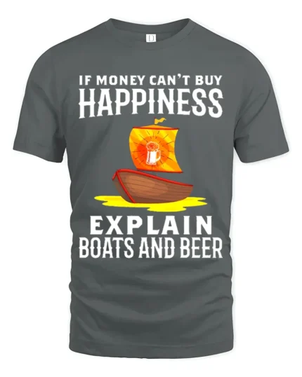 If Money Can’t Buy Happiness Boats Beer T-Shirt Funny Tee - gray t-shirt on white background