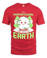 Paraprofessional Earth Day T-Shirt Eco Friendly Graphic Tee - red t-shirt on white background