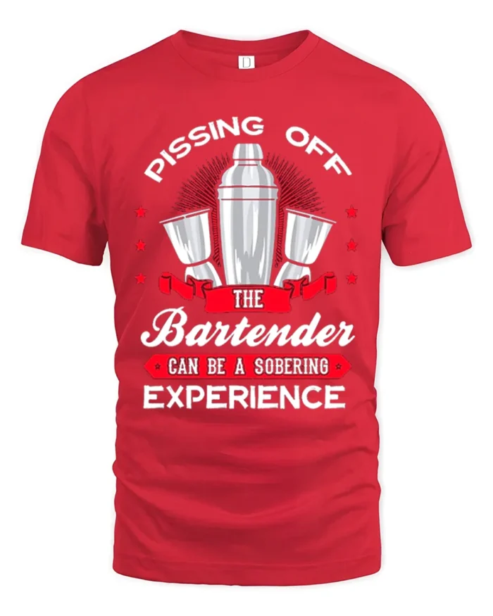 Funny Bartender T-Shirt Pissing Off The Bartender Tee - red t-shirt on white background