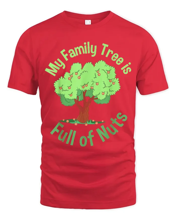 Funny Family Tree T-Shirt My Family Is Full of Nuts Tee - red t-shirt on white background