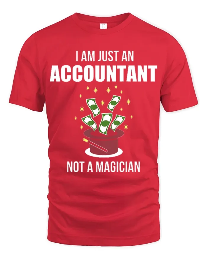 Funny Accountant T-Shirt Not a Magician Finance Tee - red t-shirt on white background