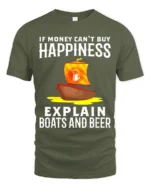 If Money Can’t Buy Happiness Boats Beer T-Shirt Funny Tee - military green t-shirt on white background