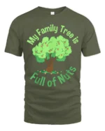 Funny Family Tree T-Shirt My Family Is Full of Nuts Tee - military green t-shirt on white background