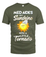 Funny Med Aides T-Shirt Sunshine and Tornado Design Tee - military green t-shirt on white background