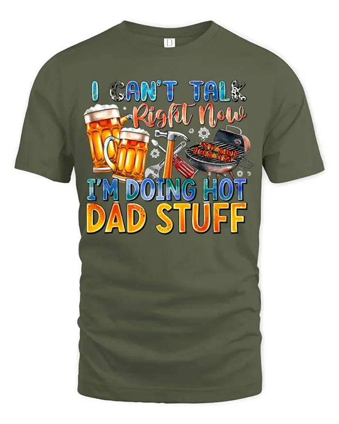 Funny Dad T-Shirt Hot Dad Stuff BBQ Beer Grill Tee USA - military green t-shirt on white background