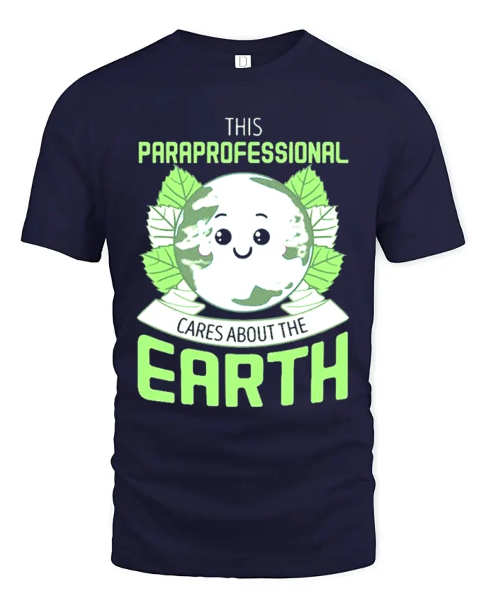 Paraprofessional Earth Day T-Shirt Eco Friendly Graphic Tee - navy t-shirt on white background