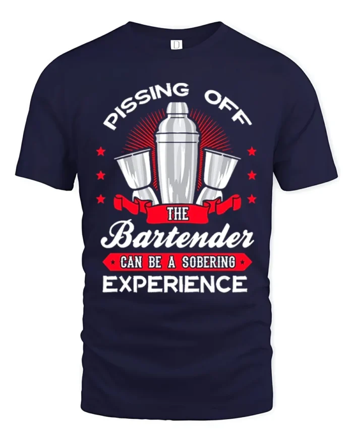 Funny Bartender T-Shirt Pissing Off The Bartender Tee - navy t-shirt on white background