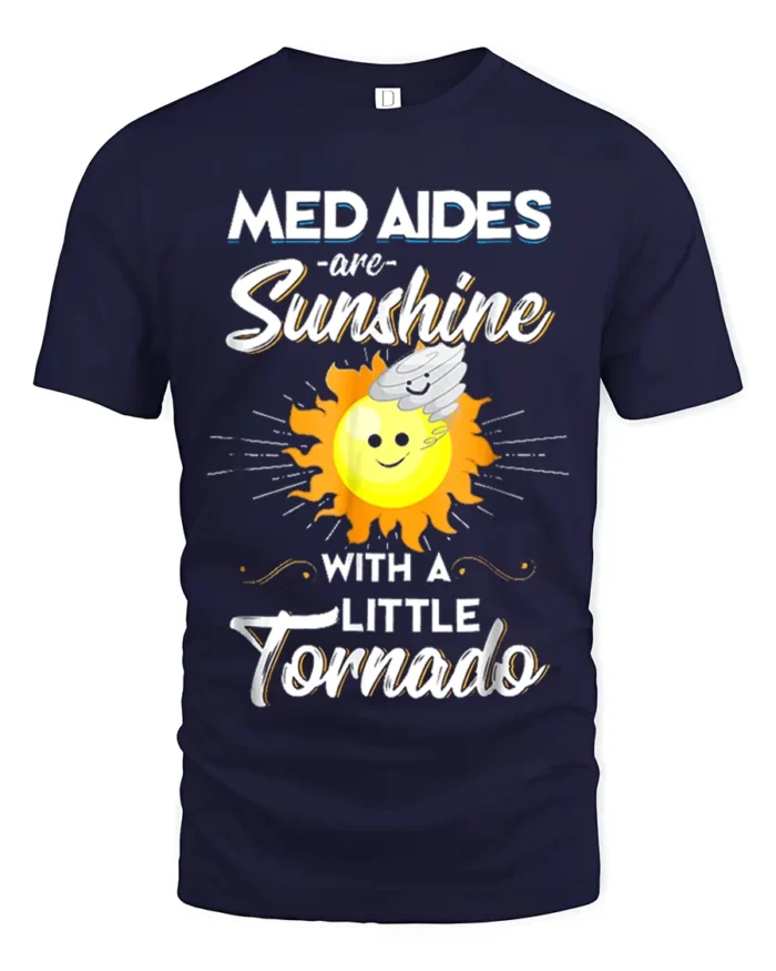 Funny Med Aides T-Shirt Sunshine and Tornado Design Tee - navy t-shirt on white background