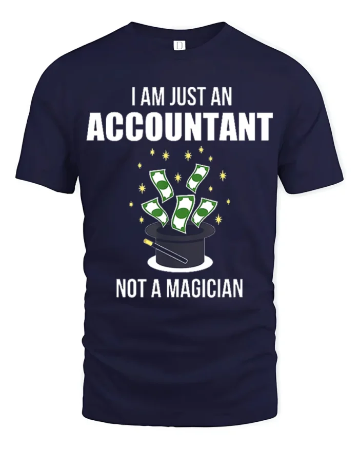 Funny Accountant T-Shirt Not a Magician Finance Tee - navy t-shirt on white background