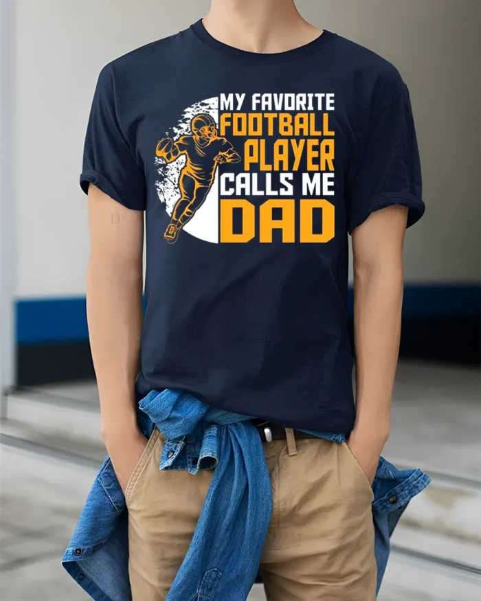 My Favorite Football Player Calls Me Dad T-Shirt Gift - model wearing navy shirt, hands in pockets