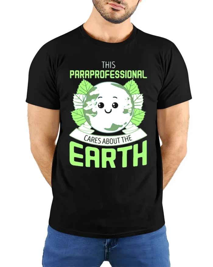 Paraprofessional Earth Day T-Shirt Eco Friendly Graphic Tee - model wearing black shirt, hands behind back