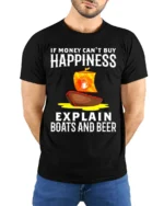 If Money Can’t Buy Happiness Boats Beer T-Shirt Funny Tee - model wearing black shirt, hands behind back