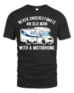 Never Underestimate Old Man Motorhome T-Shirt Funny Tee - black t-shirt on white background