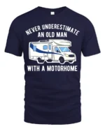 Never Underestimate Old Man Motorhome T-Shirt Funny Tee - navy t-shirt on white background