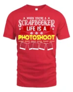 Funny Scrapbooker T-Shirt Life Is a Photoshoot Tee - red t-shirt on white background