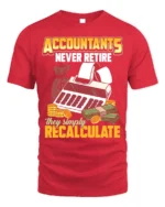 Accountant T-Shirt Funny Never Retire Just Recalculate Tee - red t-shirt on white background
