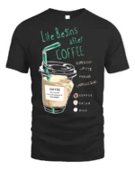 Life Begins After Coffee Funny Coffee Lover T-Shirt - black t-shirt on white background