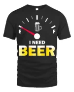 I Need Beer Funny T-Shirt Low Fuel Gauge Beer Lovers - black t-shirt on white background