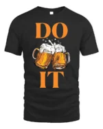 Funny Beer T-Shirt DO IT Beer Mugs Cheers Graphic - black t-shirt on white background