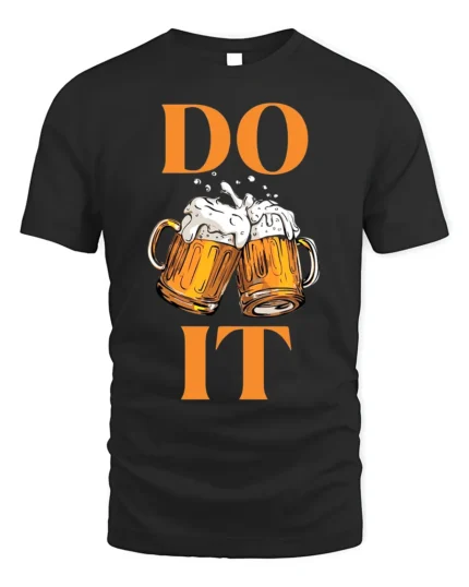 Funny Beer T-Shirt DO IT Beer Mugs Cheers Graphic - black t-shirt on white background